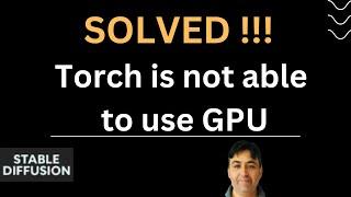 SOLVED - Torch is not able to use GPU