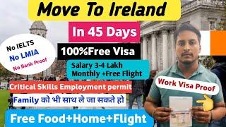 Ireland  Free Work Visa 2024|No Age Limit |No IELTS| Critical Skills Employment permit Ireland