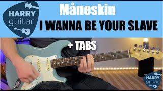 I Wanna Be Your Slave - Måneskin - Full Guitar Lesson + TABS