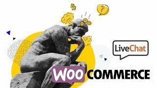 LiveChat for WooCommerce - How to Increase Online Sales