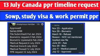 13 July Canada ppr timeline | Today's ppr request timeline canada | Latest Canada PPR part -1