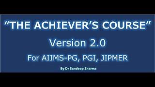 Achiever's Course Version 2.0- The New Online Course For Nov-Dec AIIMS, PGI, JIPMER 2020