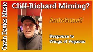 Cliff Richard Miming ? - Wings of Pegasus response on miming and autotune