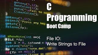 C Programming Boot Camp: File IO — Writing Strings To A File