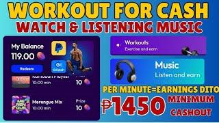 PER MINUTE=EARNINGS DITO:₱1,450|MANOOD LANG NG  WORKOUT VIDEOS+LISTENING MUSIC TO EARN#earningapp