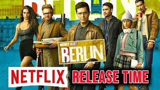 Berlin Release Time | Money Heist Berlin Release Time | Berlin Netflix India Release Time in Hindi |