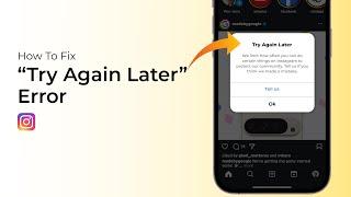 How To FIX Instagram Try Again Later Error?