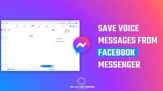 How to save audio or messenger voice messages from Facebook messenger to PC? Chrome devtools| 2022