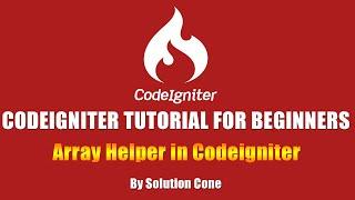 Array Helper in Codeigniter | Codeigniter Tutorial for Beginners Step by Step