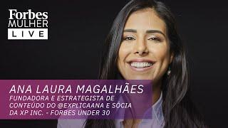 Forbes Mulher Live: Ana Laura Magalhães