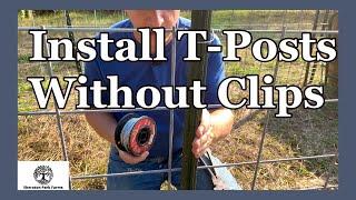 Farm Fencing Hack - Never Use T-Post Clips Again (Official Video)