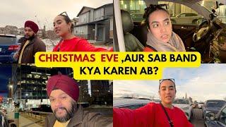 GHAR PE SAAB KHATAM, CHRISTMAS EVE PE ALL SHOPS BAND | AB KYA KAREN? | DAILY LIFE STRUGGLES