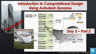 Introduction to Computational Design Using Autodesk Dynamo Workshop_Day 2 - Part 2_English & Arabic