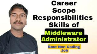 How to Become Middleware Administrator I Non Coding Job | @byluckysir