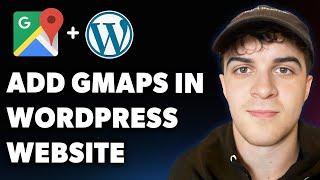 How to Add Google Maps in Wordpress Website (Full 2025 Guide)