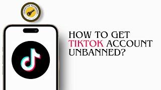 How To Get Your TikTok Account Unbanned !! Easy Tutorial 2024