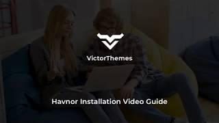 VictorThemes: Havnor Installation Video Guide