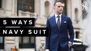 5 Ways To Wear A Navy Suit | Classic Men's Style Lookbook