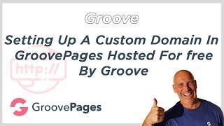 Groove - Setting Up A Custom Domain In GroovePages Hosted For free By Groove