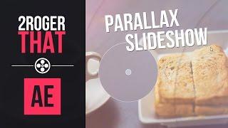 Создание параллакс слайдшоу / Parallax Slideshow (2RogerThat - Уроки After Effects)