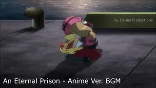 An Eternal Prison - Pokemon XY / XYZ Anime Version Oficial - By Daniel Productions