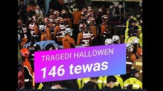 TRAGEDI HALLOWEEN DI KOREA146 ORANG TEWAS  #HALLOWEEN DI KOREA #PAPANE TONI