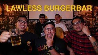 LAWLESS BURGERBAR MAKIN BESAR!