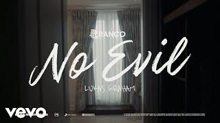 Branco, Lukas Graham - No Evil