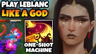 Want to play Leblanc like a god? Here is how.