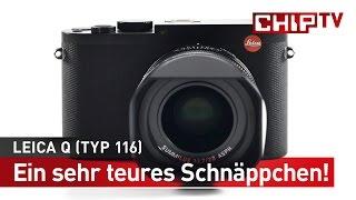 Leica Q (Typ 116) - Ein sehr teures Schnäppchen im Test | CHIP