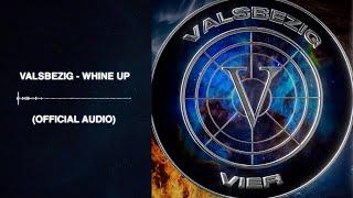 ValsBezig - Whine Up (Official Audio)