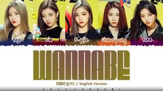 ITZY - 'WANNABE' [ENGLISH VERSION] Lyrics [Color Coded_Eng]