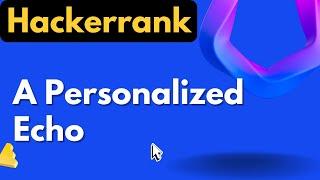 A Personalized Echo Hackerrank Solution  | Hackerrank linux Shell Solutions | realNameHidden