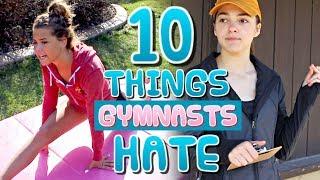10 Things Gymnasts HATE!