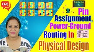 Pin Assignment and Power-Ground Routing in Physical Design