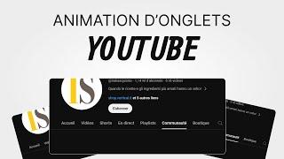 Coder l'animation des onglets YouTube