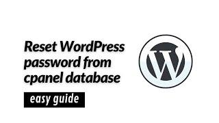 how to reset WordPress password from cPanel with phpMyAdmin database