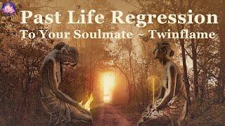 Past Life Regression Meditation To Meet Your Soulmate Twin Flame Connection (432 Hz Binaural Beats)
