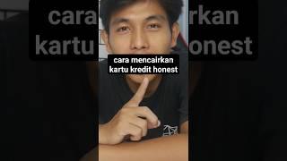 cara mencairkan kartu kredit honest