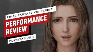 Final Fantasy 7 Rebirth PS5 Performance Review