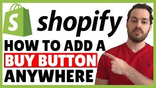 How To Setup A Shopify Buy Now Button (and put it anywhere!) | Full Tutorial