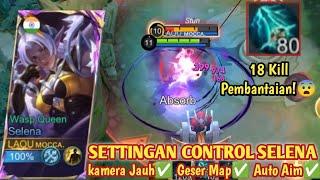 SETTINGAN KONTROL BIAR PRO MAIN SELENA! SAMPE DAPAT 18 KILL! BUILD SELENA TERSAKIT 2024 - MLBB