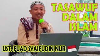 TASAWUF DALAM ISLAM || UST. FUAD SYAIFUDIN NUR