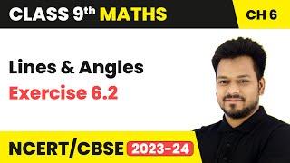 Lines and Angles - Exercise 6.2 | Class 9 Maths Chapter 6 | CBSE
