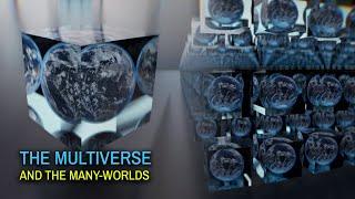 The Multiverse and The Many-Worlds Interpretation