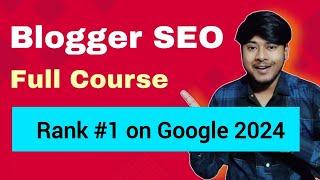 Rank #1 on Google Search | Blogger 2024 On-Page SEO Complete Tutorial