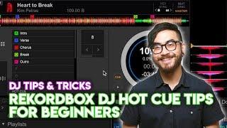 Rekordbox DJ Hot Cue Tips For Beginners - DJ Tips & Tricks