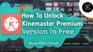 How unlock kinemaster premium in free