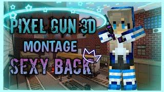 Pixel Gun 3D | Montage | Sexy Back《DMNDS》