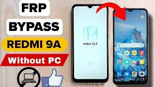 REDMI 9A (MIUI 12.5) FRP BYPASS WITHOUT PC 2025  WORK 100%